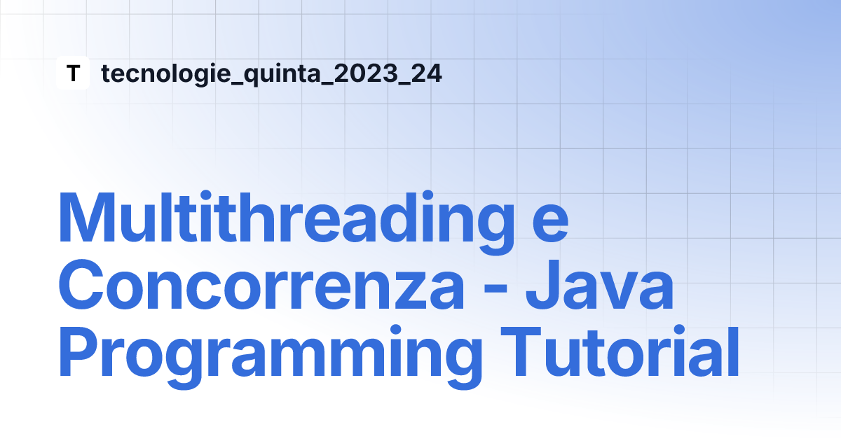 Multithreading e Concorrenza - Java Programming Tutorial | tecnologie ...